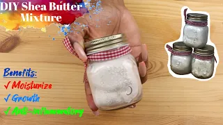 DIY Shea Butter Mixture for Natural Hair | Homemade Shea Butter Mixture | Loaferette