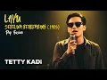 🎼 LAYU SEBELUM BERKEMBANG (1985) – TETTY KADI – POP FUSION COVER | Rete Nolu | OLD SONG MEMORIES