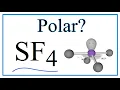 Is SF4 Sulfur tetrafluoride Polar or Non-Polar
