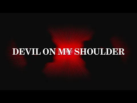DEVIL ON MY SHOULDER