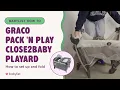 How to Assemble Fold the Graco Pack n Play Close2Baby Playard