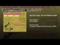 My Fair Lady: I'm an Ordinary Man