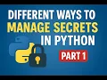 Secrets management in Python - Part 1