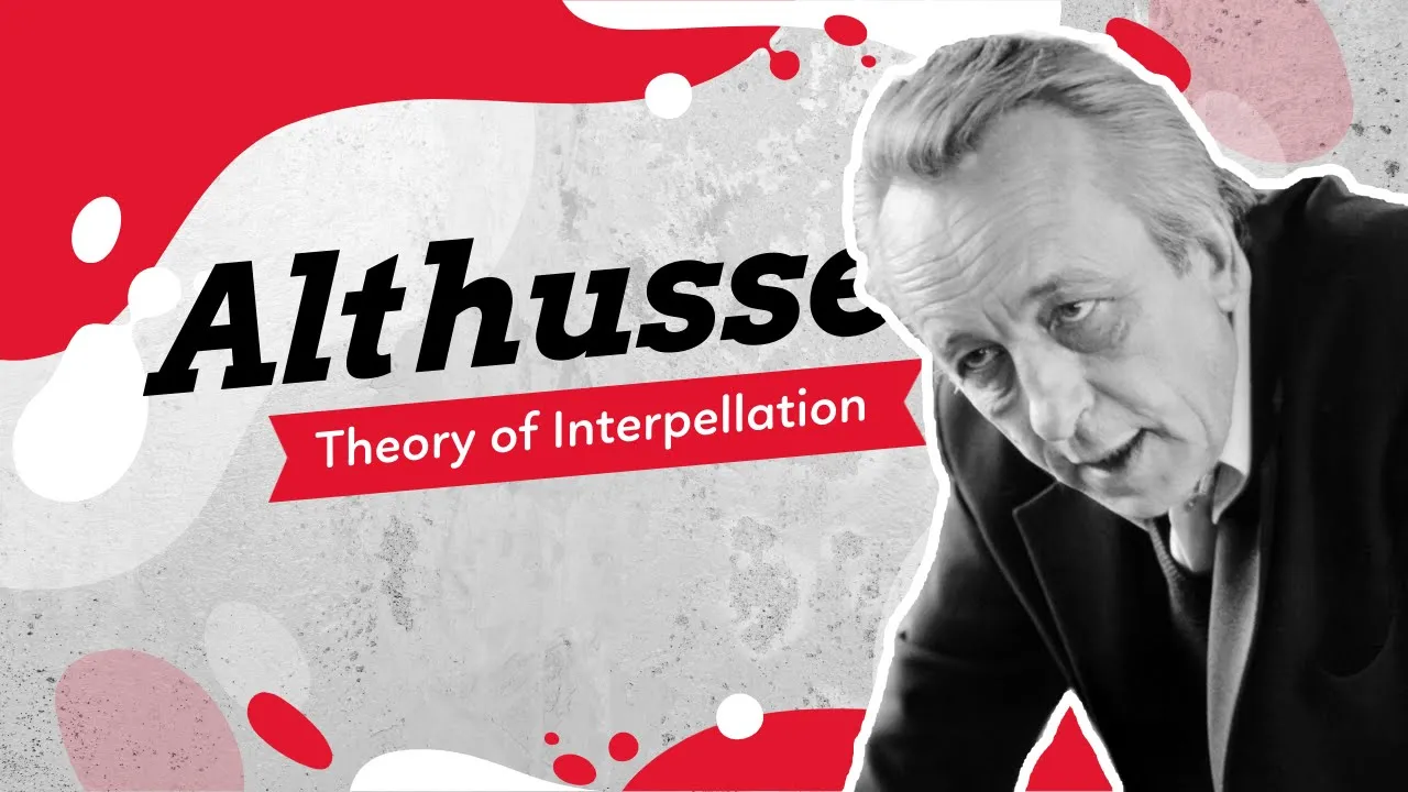 Louis Althusser's Ideological State Apparatuses and His Theory of Interpellation, Pt. 2 of 2