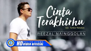 Lirik Lagu Reezal Nainggolan - Cinta Terakhirhu