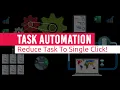 Task Automation Reduce Task To Single Click - Part I