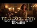 Lagu 🌙 Timeless Serenity – Piano Music for Sleep and Relaxation