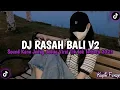 Download Lagu DJ RASAH BALI V2 ~ WINGI AKU TENANAN SAYANG KARO KOWE SOUND OZII  JEDAG JEDUG VIRAL TIK TOK 2023