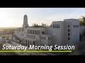 Saturday Morning Session October 2021 General Conference