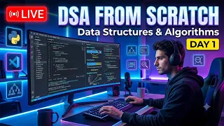 LIVE DSA from Scratch Day 1 Data Structures Algorithms Study With Me