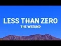 Download Lagu @TheWeeknd - Less Than Zero (Lyrics)