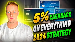 5 Cashback on Everything 2024 Credit Card Strategy