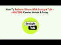 How To Activate iPhone with Straight Talk - Carrier Unlock Setup