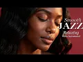 Lagu Smooth Jazz \u0026 Relaxing Instrumentals for Timeless Moments