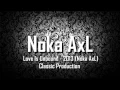 Download Lagu Love Is Unbound - 2013 (Noka AxL) Classic Production