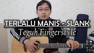 Download Terlalu Manis - SLANK (Fingerstyle Cover) MP3