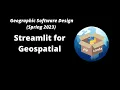 GEOG-510 Week 14 - Introducing Streamlit for Geospatial Applications