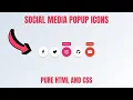 Stylish Social Media Icons Pop Up Effect Using Only HTML And CSS
