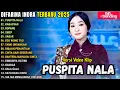 Lagu PUSPITA NALA - DIFARINA INDRA FULL ALBUM TERBARU 2025 || OM ADELLA FULL ALBUM TERBARU 2025
