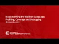 Instrumenting the Wolfram Language Profiling Coverage and Debugging