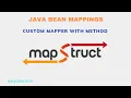 Mapstruct MapStruct - Custom Mapping Spring boot with MapStruct Example