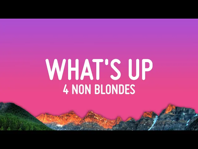 Download MP3 4 Non Blondes - What's Up (Lyrics)