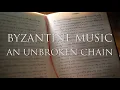 Download Lagu Byzantine Music -  An Unbroken Chain - History of Music