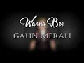 Download Lagu GAUN MERAH cover WANNA BEE