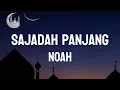 Download Lagu Noah -  Sajadah Panjang [ Lirik Video ]