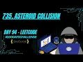 Asteroid Collision Stack Simulation JavaScript LeetCode 735