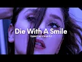 Download Lagu Lady Gaga, Bruno Mars - Die With A Smile (sped up+reverb)
