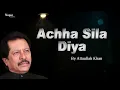 Achha Sila Diya Tune Mere Pyar Ka - Attaullah Khan | Popular Sad Song | Nupur Audio