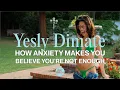 Download Lagu Yesly Dimate: How Anxiety Makes You Believe You’re Not Enough
