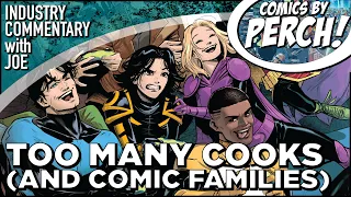 Comic heroes love their massive bloated extended families