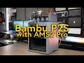 Bambu Lab P2S with AMS2 Pro 3D Printer Review