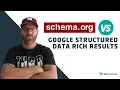 Schema org vs Google Structured Data Rich Results