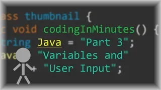 Coding in Minutes Java part 3 Variables and User Input