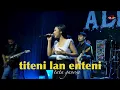 Download Lagu ALROSTA - TITENI LAN ENTENI - COVER TATA GANOSA