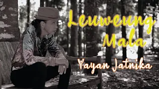 Download LEUWEUNG MALA - YAYAN JATNIKA (OFFICIAL MUSIC VIDEO ) MP3
