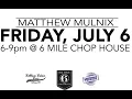 7 6 18 - Matthew Mulnix 6 Mile Chop House Lawrence KS
