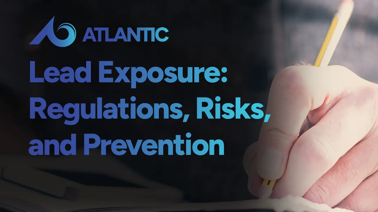 Lead Exposure: Regulations, Risks, and Prevention Training Course