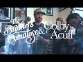 The Brothers Comatose x Colby Acuff - "If I Were the Devil" (by Colby Acuff)
