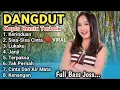 Download Lagu KOLEKSI DANGDUT REMIX TERBAIK KERINDUAN SISA SISA CINTA FULL BASS JOSS