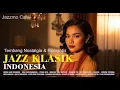 Download Lagu Jazz Klasik Indonesia | Tembang Nostalgia \u0026 Romantis Sepanjang Masa - Jazzmo Cafe