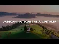 Download Lagu Jadikan Hatiku Istana CintaMu, PadaMu Masa Depanku (Lirik) - Gery, Gany
