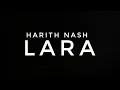 Download Lagu #RNAOFFICIAL Harith Nash | Lara |  Hael Husaini, Naim Daniel \u0026 Haqiem Rusli | Teaser Audio Version