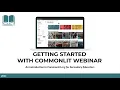 Getting Started with CommonLit for Secondary Educators Grades 6-12