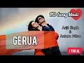 Download Lagu Gerua Lyrical Video - Arijit Singh | Antara Mitra | Dilwale 2015 | Shah Rukh Khan | Kajal | Pritam