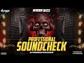 🎧⚡ PROFESSIONAL SOUNDCHECK 2 🔥 EXTREME BASS TEST 💣 | DJ SHUBHAM HALDAUR | ULTRA CLEAN AUDIO CHECK