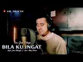 Download Lagu BILA KU INGAT - Jun Dilaga ( Official Video Klip )
